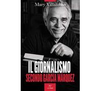 Il giornalismo secondo García Márquez