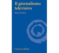 Il giornalismo televisivo
