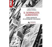 Il giornalista aumentato. Come e perché l’IA sta sconvolgendo l’informazione
