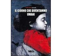 Il giorno che diventammo umani