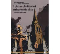 Il giorno che i fascisti arrivarono in città - 2024 - Red Star Pr