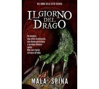 Il giorno del drago. Nel cuore della città vecchia. Nuova ediz.