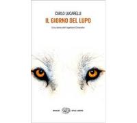 Il giorno del lupo. Una storia dell'ispettore Coliandro