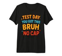Il Giorno del Test You Got This Bruh No cap Funny Testing Day Teacher Maglietta Premium
