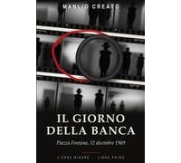 Il giorno della banca: Piazza Fontana, 12 dicembre 1969
