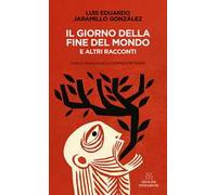 Il giorno della fine del mondo e altri racconti