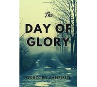 Il giorno della gloria: di Dorothy Canfield