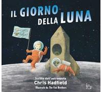 Il giorno della Luna. Ediz. a colori