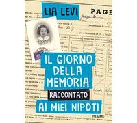 Il Giorno della Memoria raccontato ai miei nipoti