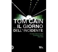 Il giorno dell'incidente