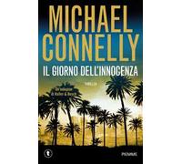 Il giorno dell'innocenza. Un'indagine di Haller & Bosch