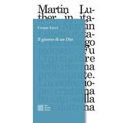 Il giorno di un Dio. Dodici frammenti scenici in ricordo di Martin Lutero