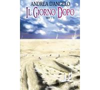 Il giorno dopo: Parte I e II