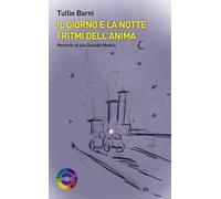 Il giorno e la notte. I ritmi dell'anima