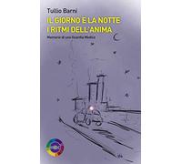 Il giorno e la notte. I ritmi dell'anima