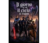 Il giorno il cui il cielo si ruppe
