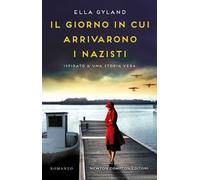 Il giorno in cui arrivarono i nazisti