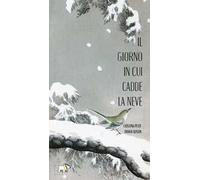 Il giorno in cui cadde la neve. Ediz. a colori. Con Audiolibro