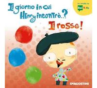 Il giorno in cui Henry incontrò...? Il rosso! Ediz. a colori