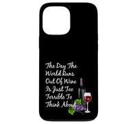 Il giorno in cui il mondo finisce il vino scherzo divertente per bevitori di vino Custodia per iPhone 13 Pro Max