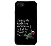 Il giorno in cui il mondo finisce il vino scherzo divertente per bevitori di vino Custodia per iPhone SE (2020) / 7/8