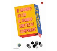 Il giorno in cui il mondo smette di comprare