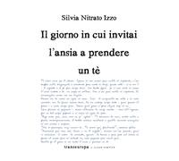Il giorno in cui invitai l’ansia a prendere un tè - 2021 - Transe