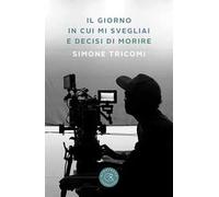 Il giorno in cui mi svegliai e decisi di morire