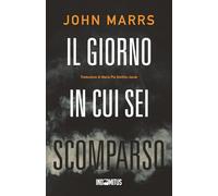 Il giorno in cui sei scomparso