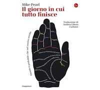 Il giorno in cui tutto finisce