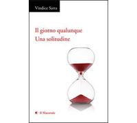 Il giorno qualunque. Una solitudine