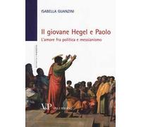 Il giovane Hegel e Paolo. L'amore fra politica e messianismo