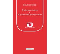 Il giovane Lutero e la grazia della giustificazione