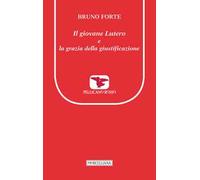 Il giovane Lutero e la grazia della giustificazione