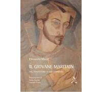 Il giovane Maritain. Dal positivismo a san Tommaso