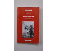 Il giovane Marx. 1842-1843 (Vol. 1)