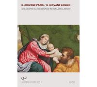 Il giovane Paris e il giovane Longhi. La pala Manfron dell'Accademia Tadini tra