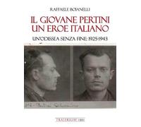Il giovane Pertini un eroe italiano. Un’odissea senza fine: 1925-1943