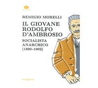 Il giovane Rodolfo d'Ambrosio. Socialista anarchico (1890-1902)