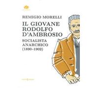 Il giovane Rodolfo d'Ambrosio. Socialista anarchico (1890-1902)