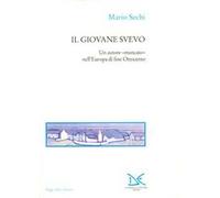 Il giovane Svevo. Un autore «Mancato» nell'Europa di fine Ottocento