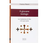 Il giovane teologo. La rivelazione di Dio e le sue icone