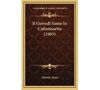 Il Giovedi Santo In Caltanissetta (1903)