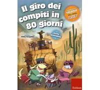 Erickson Il giro dei compiti in 80 giorni - Classe seconda 1 St