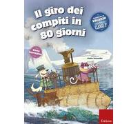 Il giro dei compiti in 80 giorni. Per la 3ª classe elementare