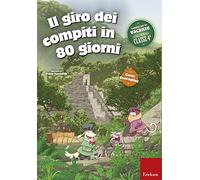 Il giro dei compiti in 80 giorni. Per la 4ª classe elementare