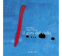 Il giro del cielo. Piccoli libri perfetti. Ediz. a colori