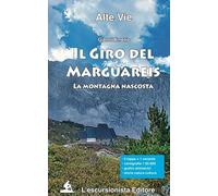 Il giro del Marguareis. La montagna nascosta. Ediz. integrale