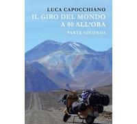 Il giro del mondo a 80 all'ora. Parte seconda