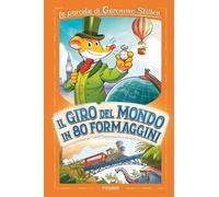 Il giro del mondo in 80 formaggini. Le parodie di Geronimo Stilton [Hardcover] S